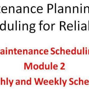 Scheduling Module 2 of the Lifetime Reliability Solutions Online Maintenance Planning and Scheduling Training Course