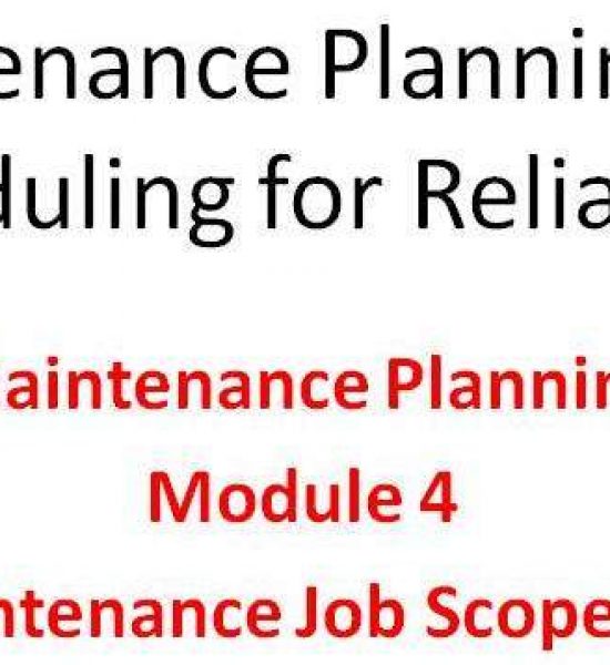 Planning Module 4 of the Lifetime Reliability Solutions Online Maintenance Planning and Scheduling Training Course